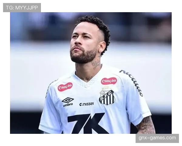 内马尔：从南美之王到欧洲巨星的关键生涯节点解析